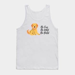 be free be wild be bold dog illustration Tank Top